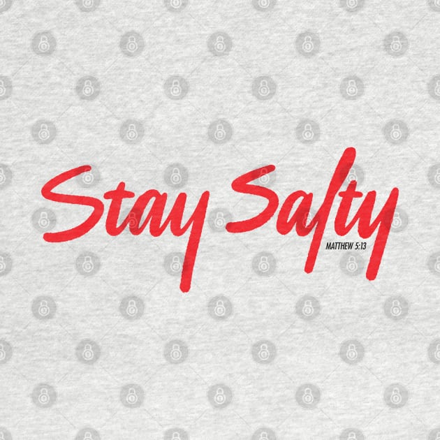 Stay Salty - Salt and Light - Matthew 5:13 Christian Tee by Crossight_Overclothes